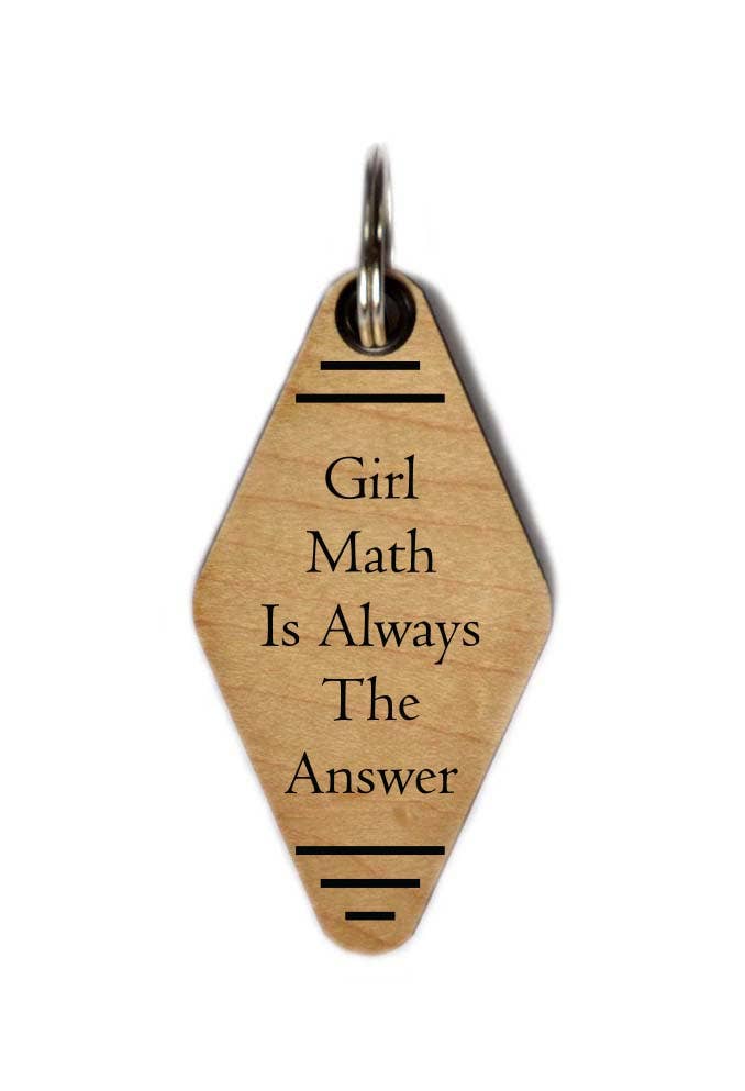 Keychains - Girl Math Is Always The Answer