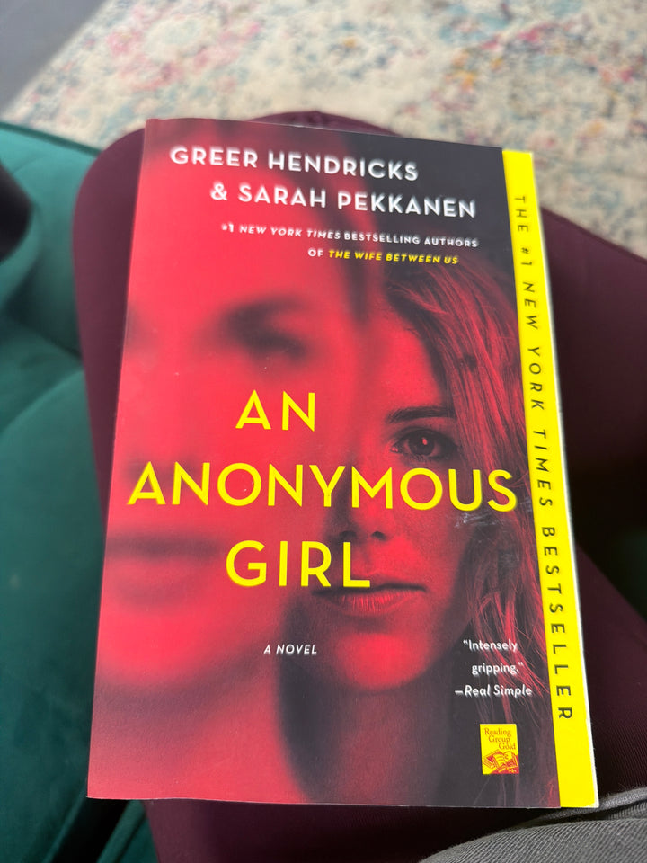 An Anonymous Girl- Greer Hendricks & Sarah Pekkanen