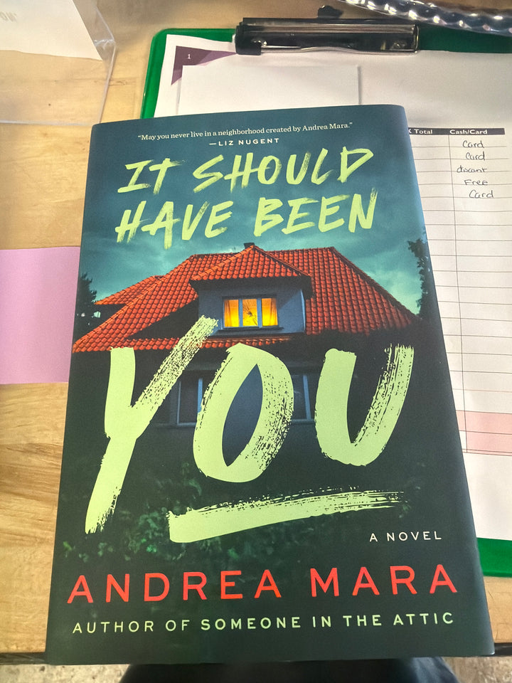 It should have been you by Andrea Mara