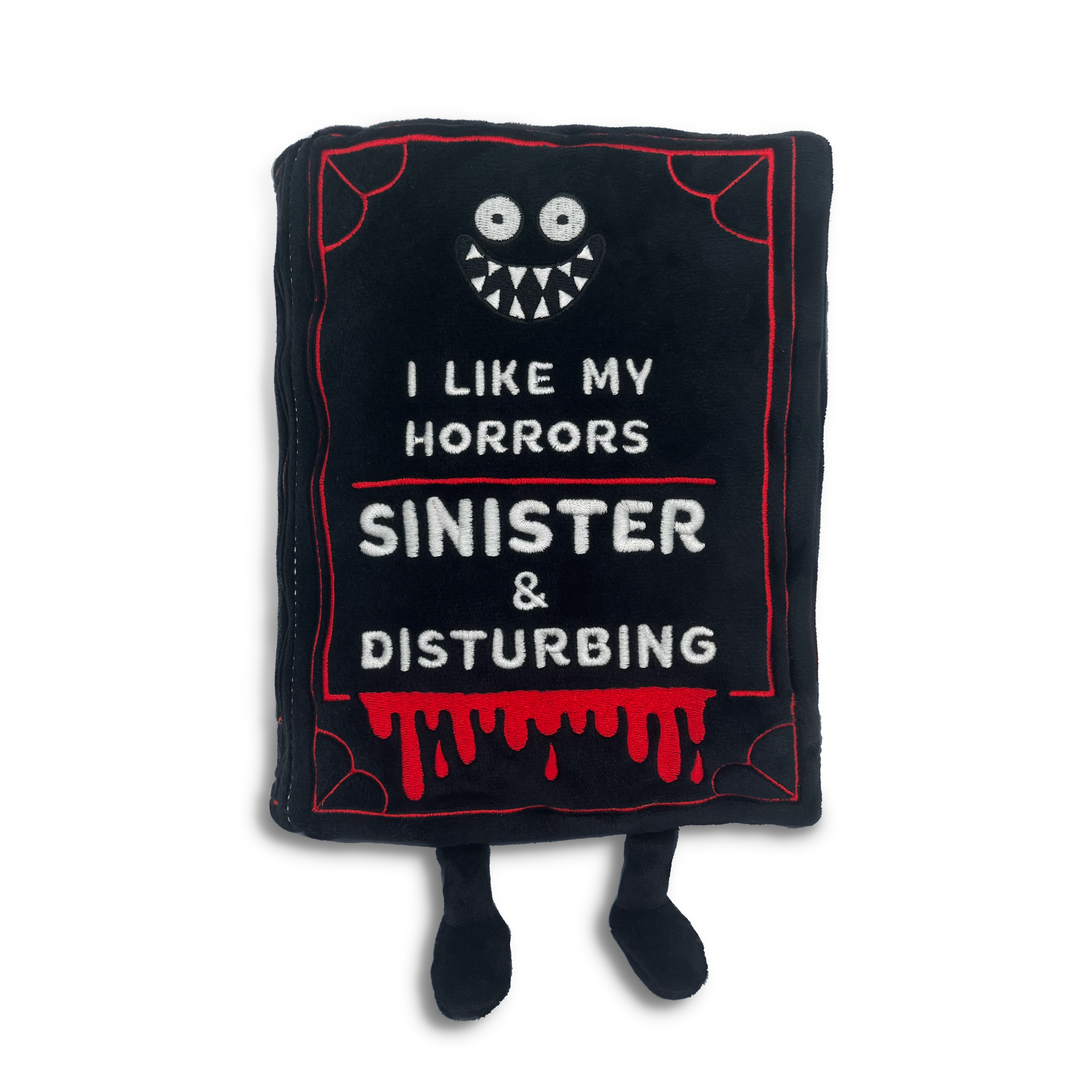 "I Like My Horrors Sinister & Disturbing" Horror Plushies