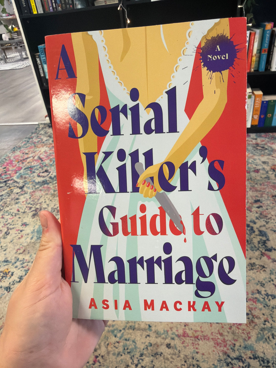A Serial Killer’s Guide To Marriage- Asia Mackay ￼ ￼