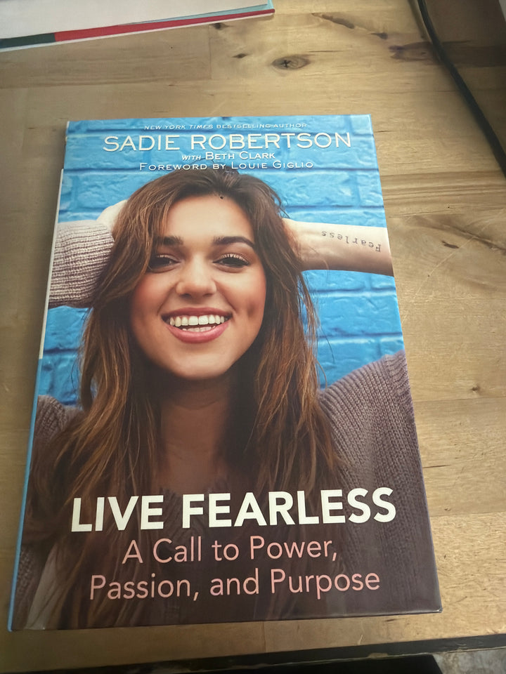 Live fearless by Sadie Robertson