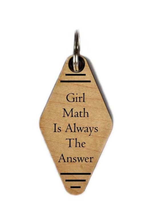Keychains - Girl Math Is Always The Answer