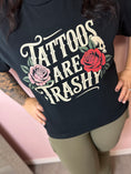 Load image into Gallery viewer, Tattoos Are Trashy Tee
