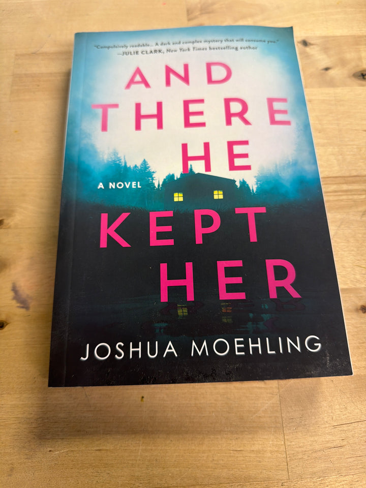 And there he kept her by Joshua moehling