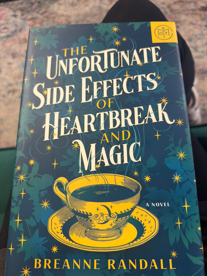 The unfortunate side effects of heartbreak and magic by ￼Breanne Randall￼