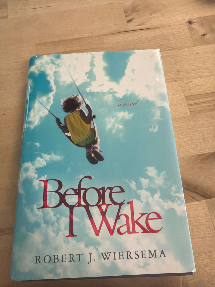 Before I wake  by Robert wiersema