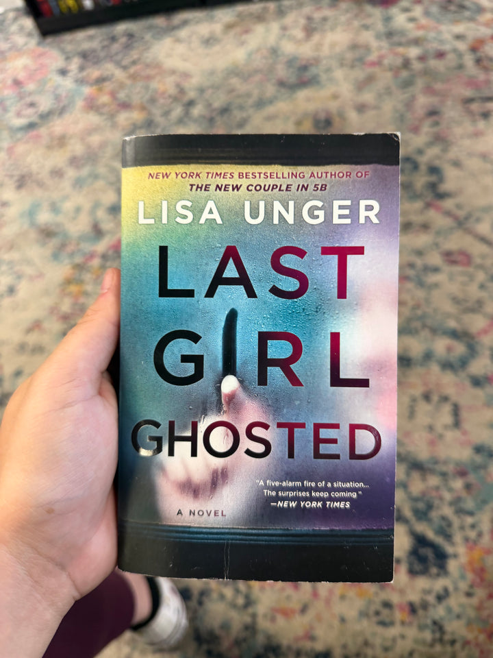 Last Girl Ghosted - Lisa Unger