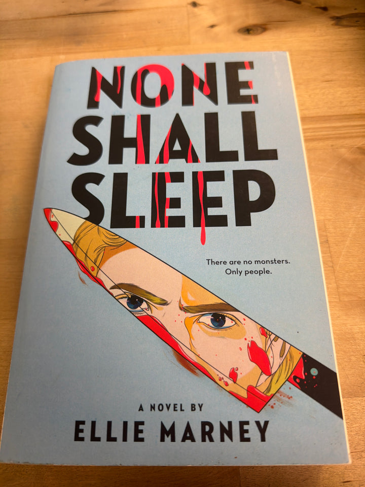 None Shall Sleep- Ellie Marney