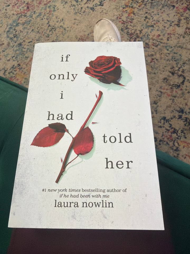 If only I had told her by Laura nowlin