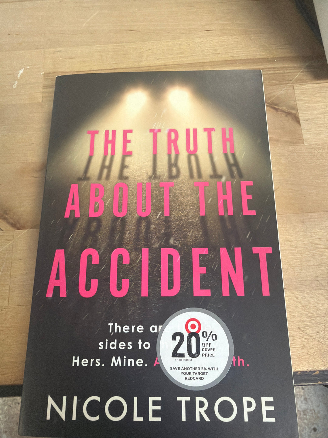 The Truth About the Accident- Nicole Trope
