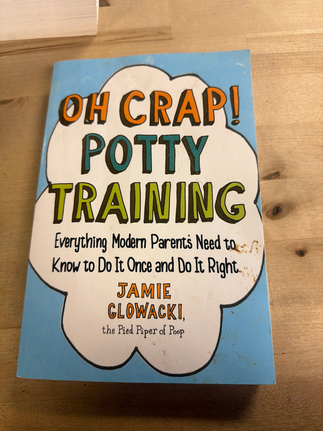 Oh crap, potty training book by Jamie Glowack