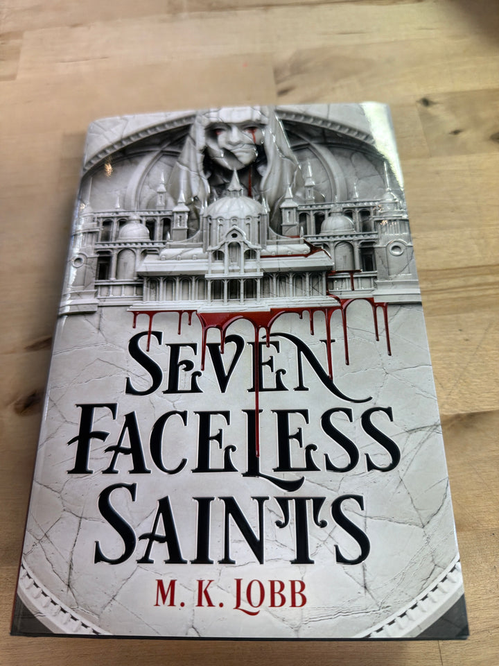 Seven Faceless Saints by M. K. Lobb