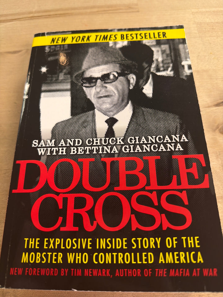 Double Cross: The Explosive Inside Story of the Mobster Who Controlled America by Sam Giancana, Chuck Giancana & Bettina Giancana