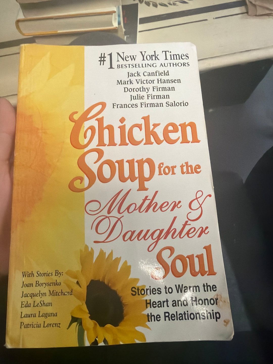 Chicken soup for mothers and daughters soul by Jack Canfield and others