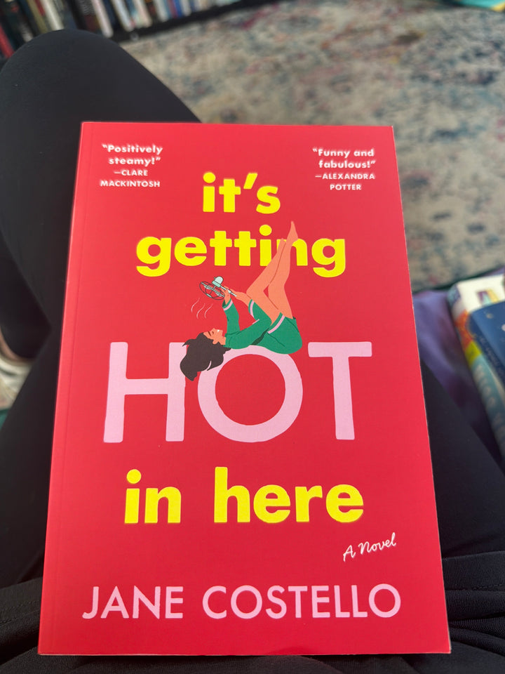 It’s getting hot in here by Jane Costello