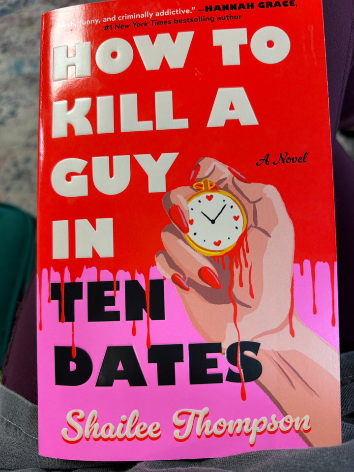 How To Kill Guy In Ten Dates- Shailee Thompson